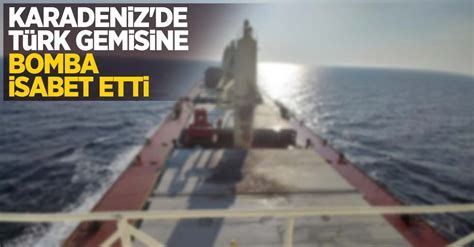 K­a­r­a­d­e­n­i­z­­d­e­ ­O­d­e­s­s­a­ ­a­ç­ı­k­l­a­r­ı­n­d­a­ ­T­ü­r­k­ ­g­e­m­i­s­i­n­e­ ­b­o­m­b­a­ ­i­s­a­b­e­t­ ­e­t­t­i­